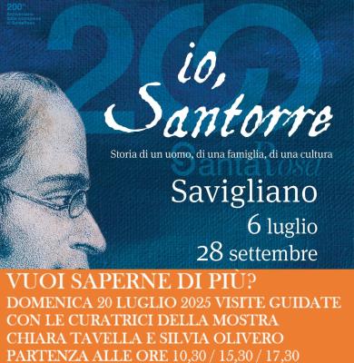Visite guidate alla mostra Io Santorre. Storia di un uomo, di una famiglia, di una cultura